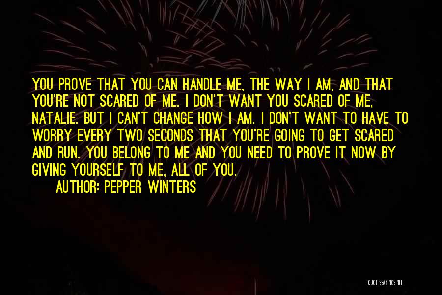 Scared Of Change Quotes By Pepper Winters