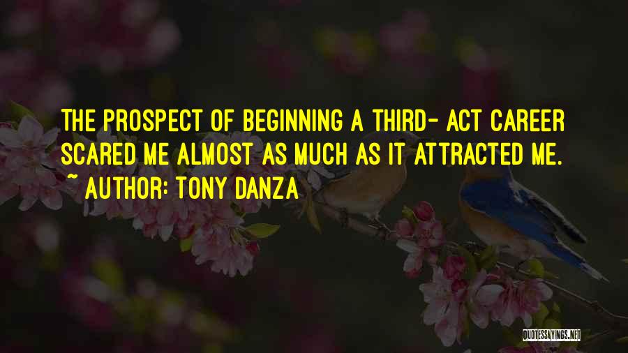 Scared Of Change Quotes By Tony Danza