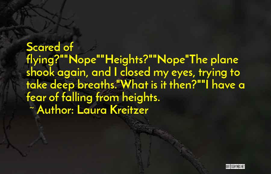 Scared Of Heights Quotes By Laura Kreitzer