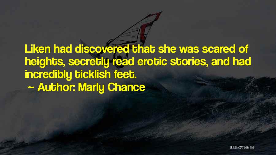 Scared Of Heights Quotes By Marly Chance