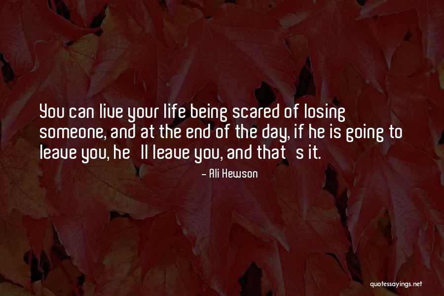 Scared Of Losing Him Quotes By Ali Hewson