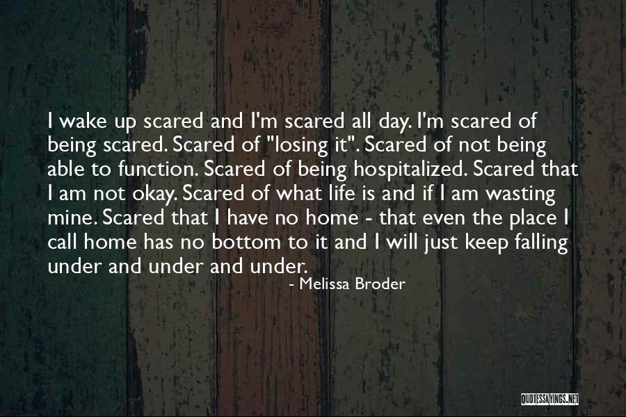 Scared Of Losing Him Quotes By Melissa Broder