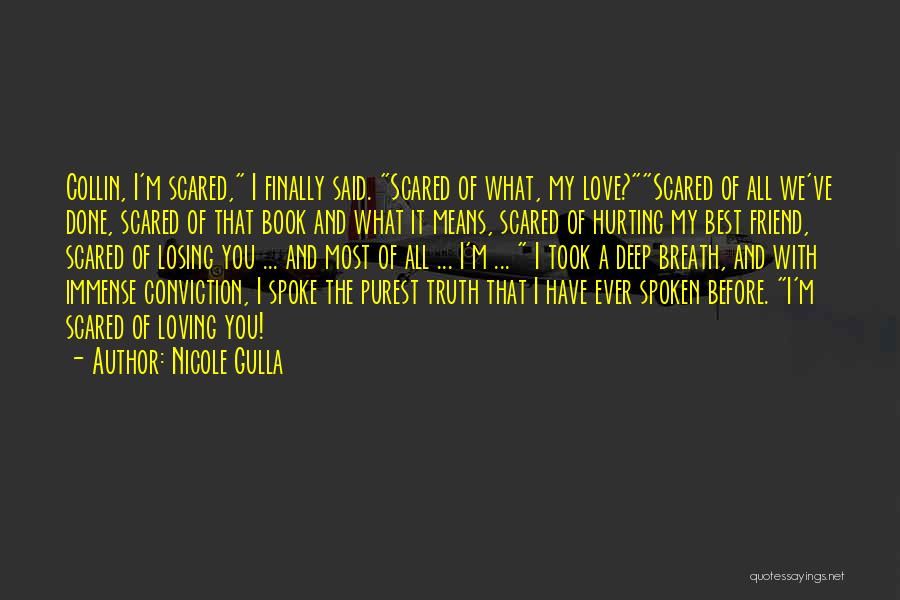 Scared Of Losing You Quotes By Nicole Gulla