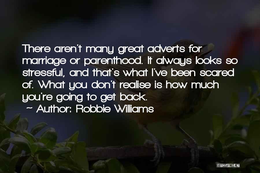 Scared Of Marriage Quotes By Robbie Williams