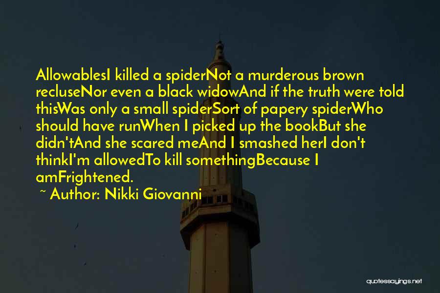 Scared Of Spider Quotes By Nikki Giovanni