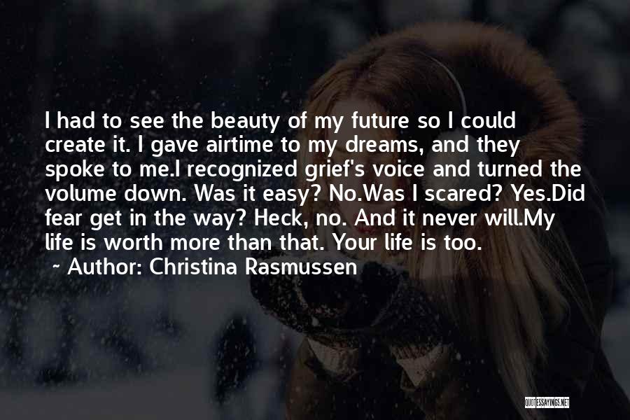 Scared Of The Future Quotes By Christina Rasmussen