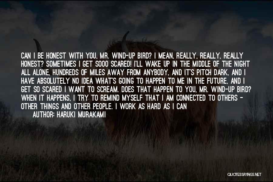 Scared Of The Future Quotes By Haruki Murakami