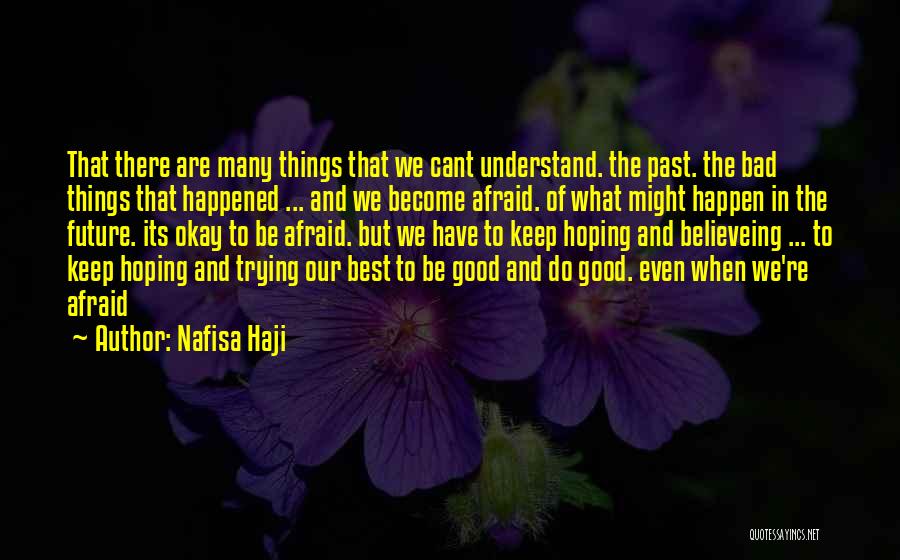 Scared Of The Future Quotes By Nafisa Haji
