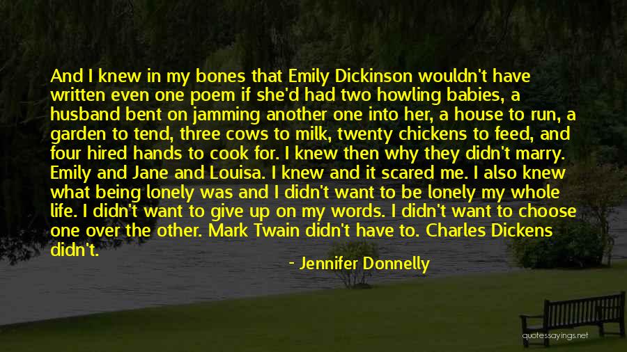 Scared To Be Lonely Quotes By Jennifer Donnelly Scared To Be Lonely Quotes By Jennifer Donnelly