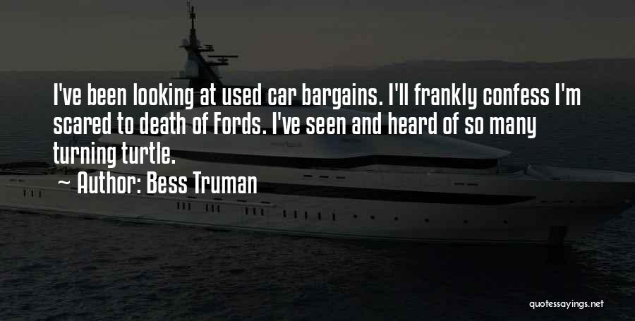 Scared To Confess Quotes By Bess Truman