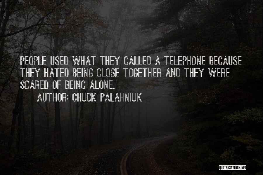 Scared To Get Close To Someone Quotes By Chuck Palahniuk