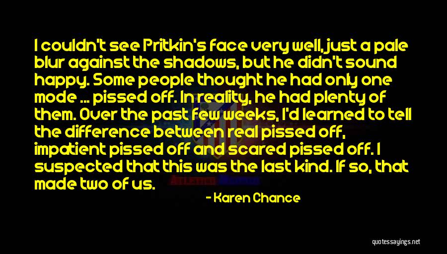 Scared To Get Happy Quotes By Karen Chance Scared To Get Happy Quotes By Karen Chance