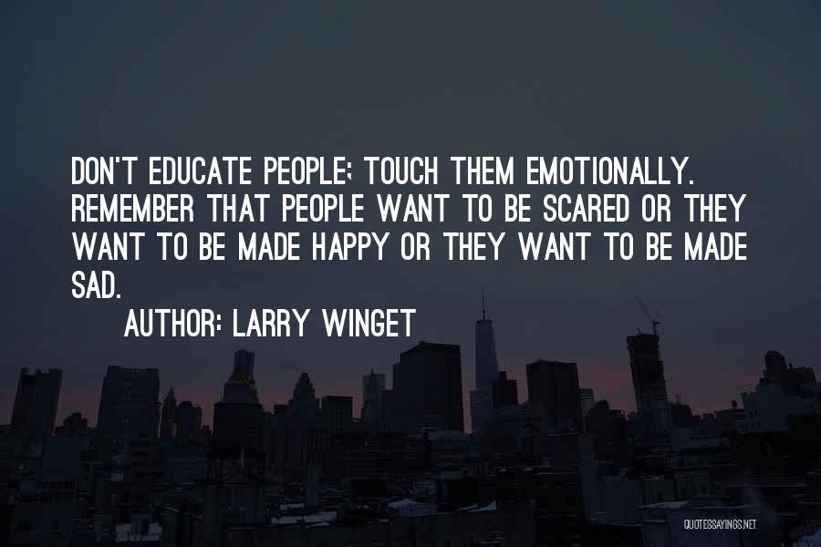 Scared To Get Happy Quotes By Larry Winget