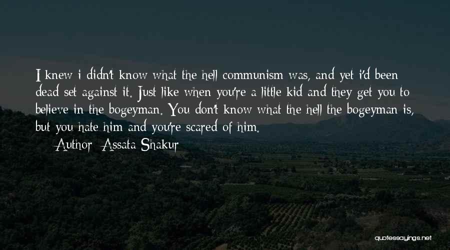 Scared To Like Him Quotes By Assata Shakur