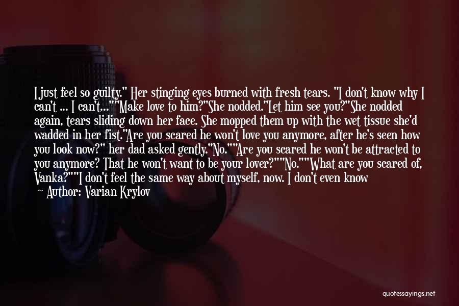 Scared To Like Him Quotes By Varian Krylov