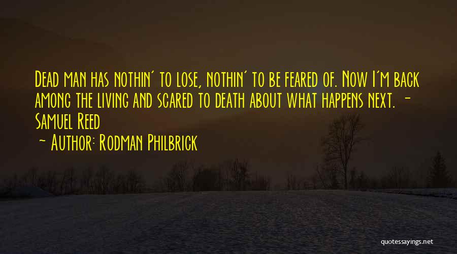 Scared To Lose Someone Quotes By Rodman Philbrick