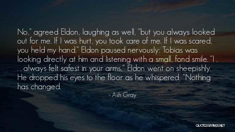 Scared To Love Him Quotes By Ash Gray