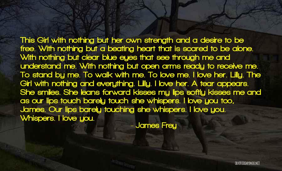 Scared To Open My Heart Quotes By James Frey Scared To Open My Heart Quotes By James Frey
