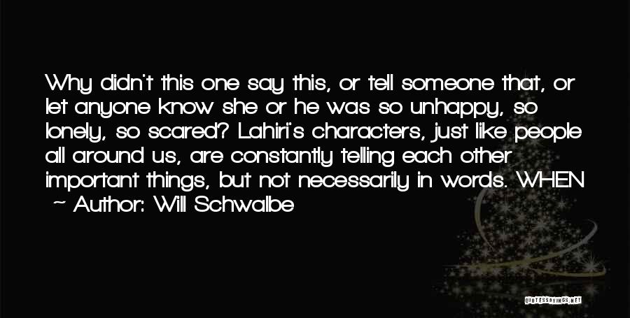 Scared To Tell Him I Like Him Quotes By Will Schwalbe