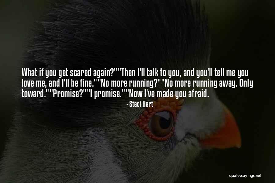 Scared To Tell You I Love You Quotes By Staci Hart Scared To Tell You I Love You Quotes By Staci Hart