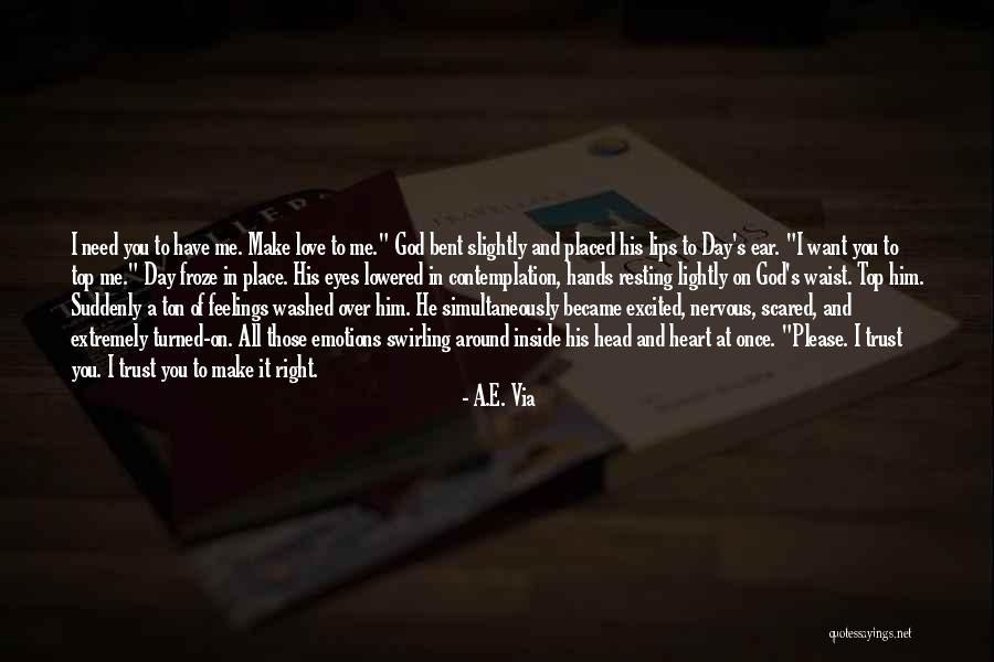 Scared To Trust Quotes By A.E. Via Scared To Trust Quotes By A.E. Via