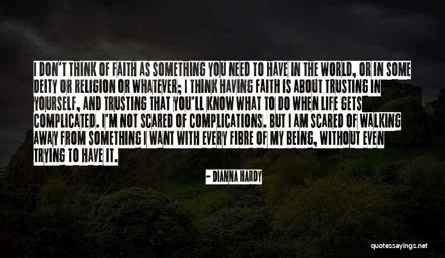 Scared To Trust Quotes By Dianna Hardy