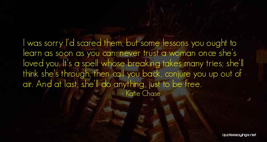 Scared To Trust Quotes By Katie Chase