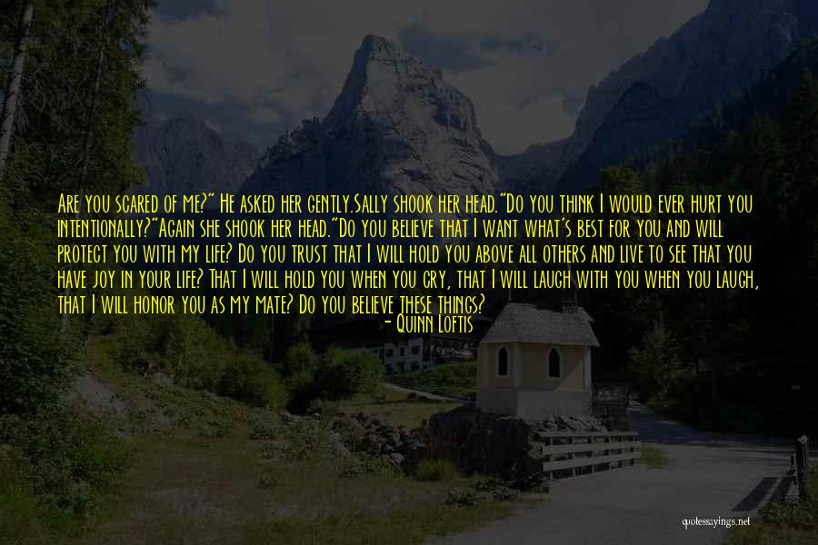 Scared To Trust Quotes By Quinn Loftis Scared To Trust Quotes By Quinn Loftis
