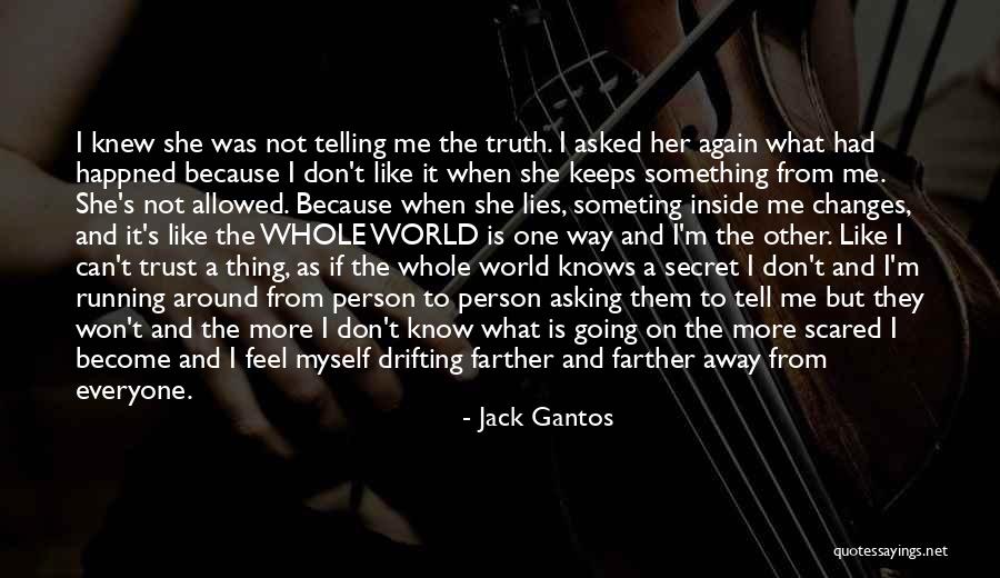 Scared To Trust You Again Quotes By Jack Gantos Scared To Trust You Again Quotes By Jack Gantos