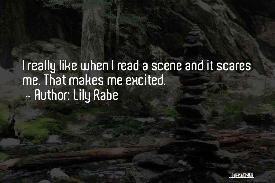 Scares Me Quotes By Lily Rabe