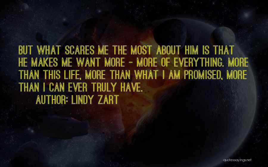 Scares Me Quotes By Lindy Zart