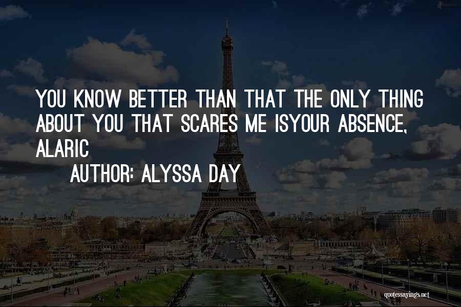 Scares You Quotes By Alyssa Day