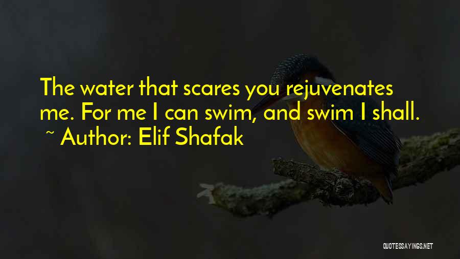 Scares You Quotes By Elif Shafak