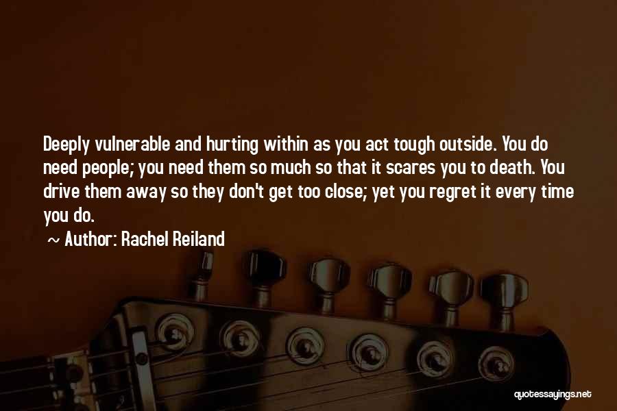 Scares You Quotes By Rachel Reiland