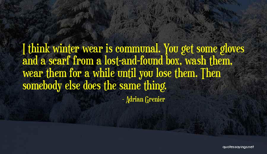 Scarf Quotes By Adrian Grenier Scarf Quotes By Adrian Grenier