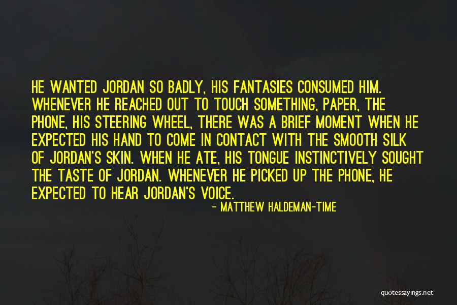 Scarfaces Jordans Quotes By Matthew Haldeman-Time Scarfaces Jordans Quotes By Matthew Haldeman-Time