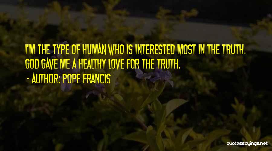 Scarier Monsters Quotes By Pope Francis