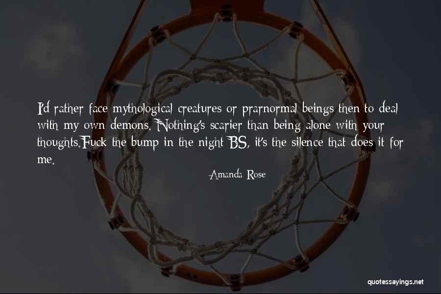 Scarier Than Quotes By Amanda Rose Scarier Than Quotes By Amanda Rose