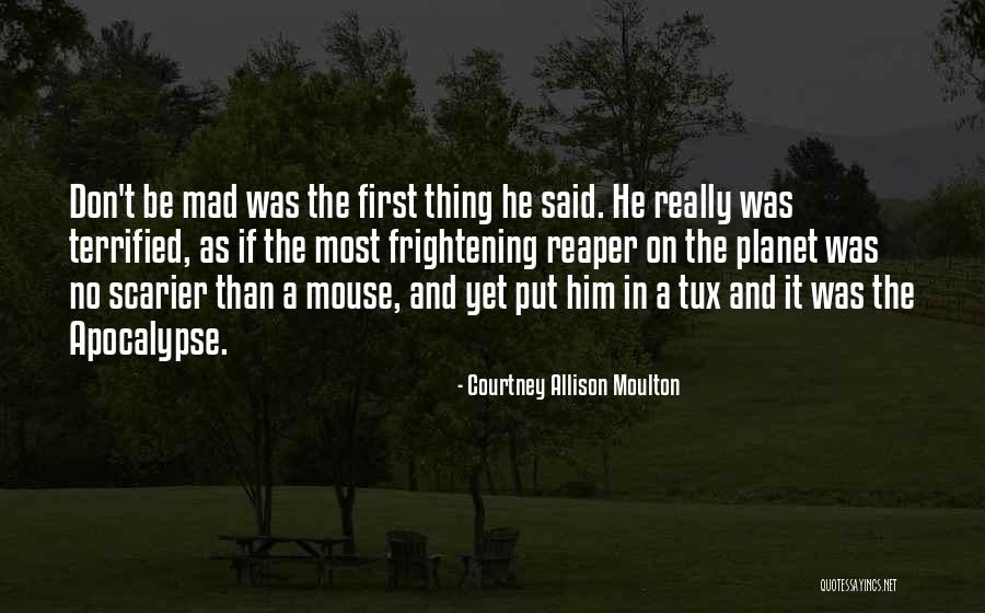 Scarier Than Quotes By Courtney Allison Moulton Scarier Than Quotes By Courtney Allison Moulton