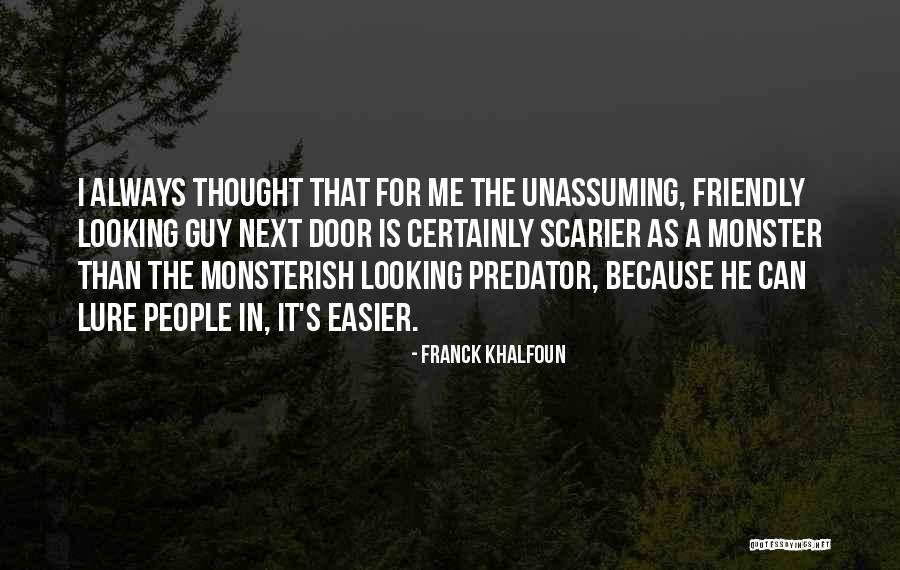 Scarier Than Quotes By Franck Khalfoun