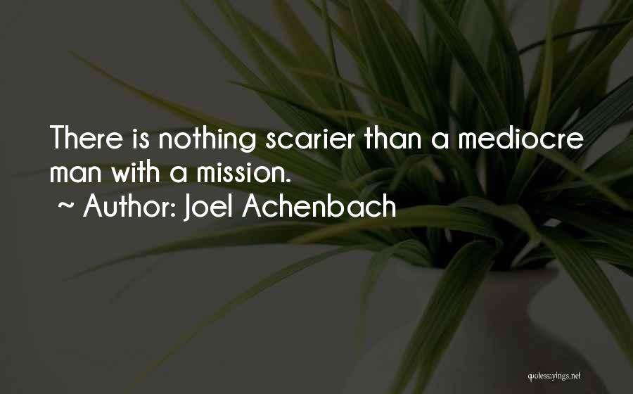 Scarier Than Quotes By Joel Achenbach