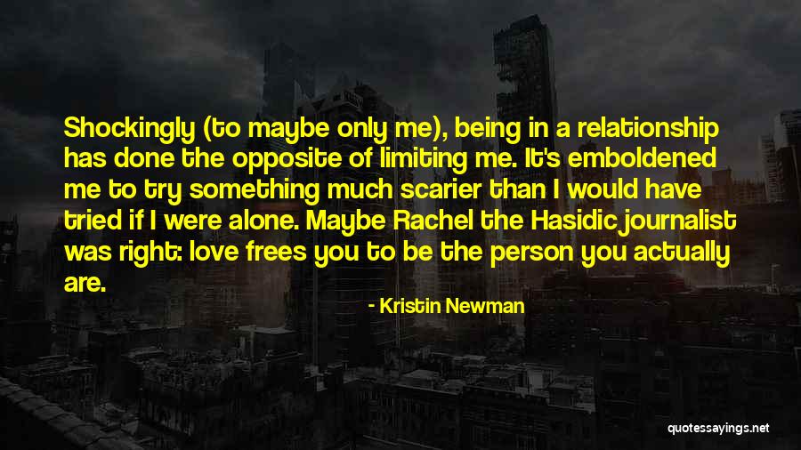 Scarier Than Quotes By Kristin Newman Scarier Than Quotes By Kristin Newman
