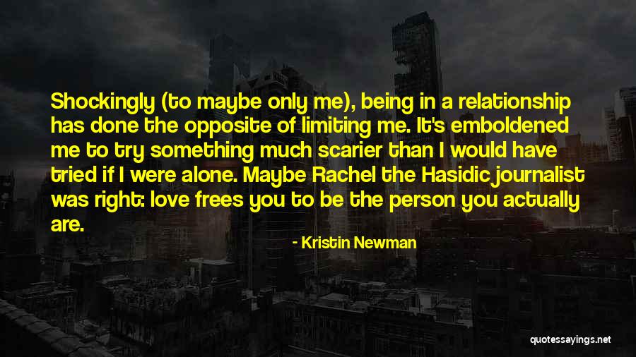 Scarier Than Quotes By Kristin Newman