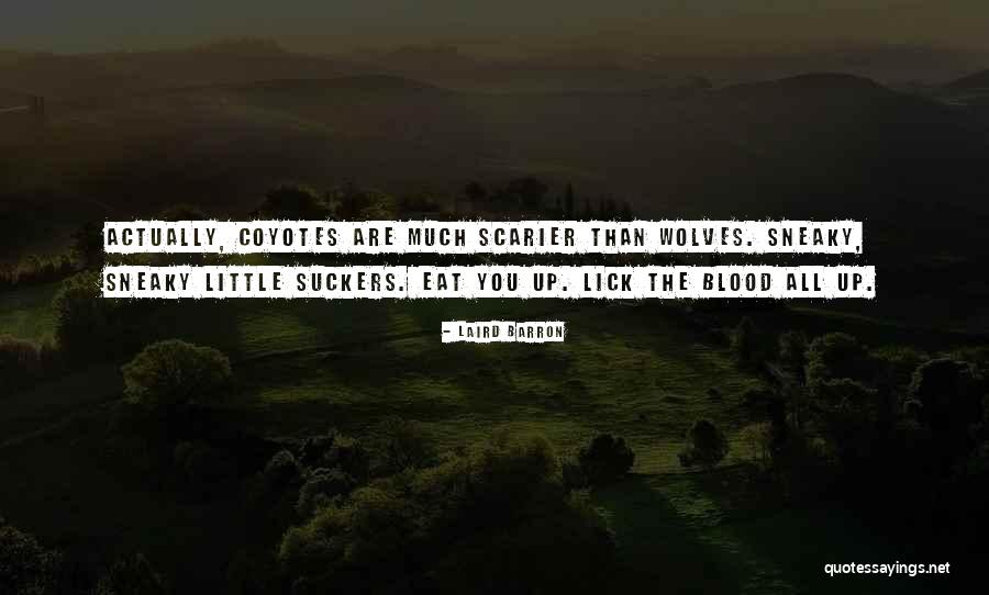 Scarier Than Quotes By Laird Barron Scarier Than Quotes By Laird Barron
