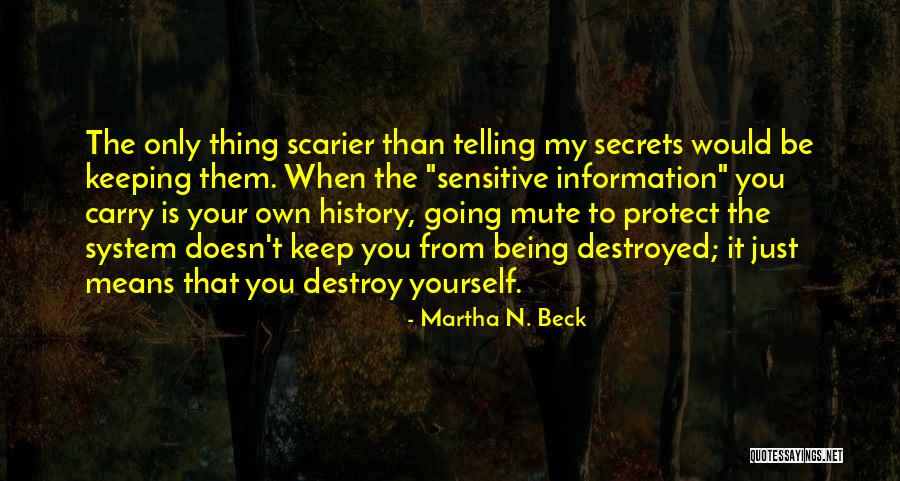 Scarier Than Quotes By Martha N. Beck