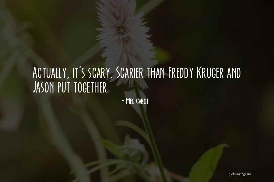 Scarier Than Quotes By Meg Cabot Scarier Than Quotes By Meg Cabot