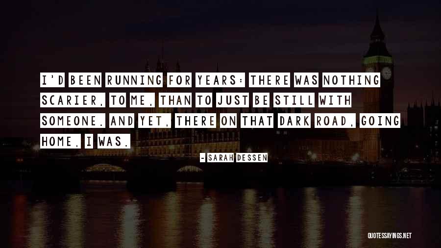 Scarier Than Quotes By Sarah Dessen Scarier Than Quotes By Sarah Dessen