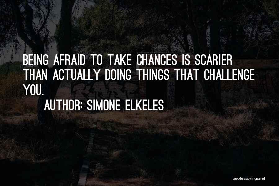 Scarier Than Quotes By Simone Elkeles