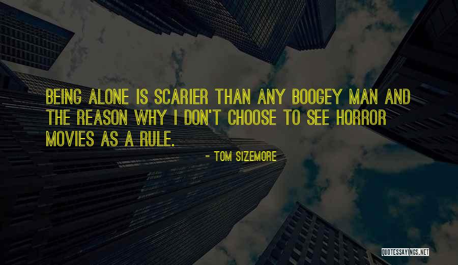 Scarier Than Quotes By Tom Sizemore