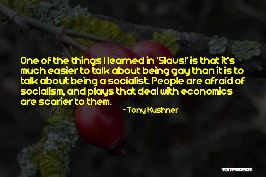 Scarier Than Quotes By Tony Kushner Scarier Than Quotes By Tony Kushner